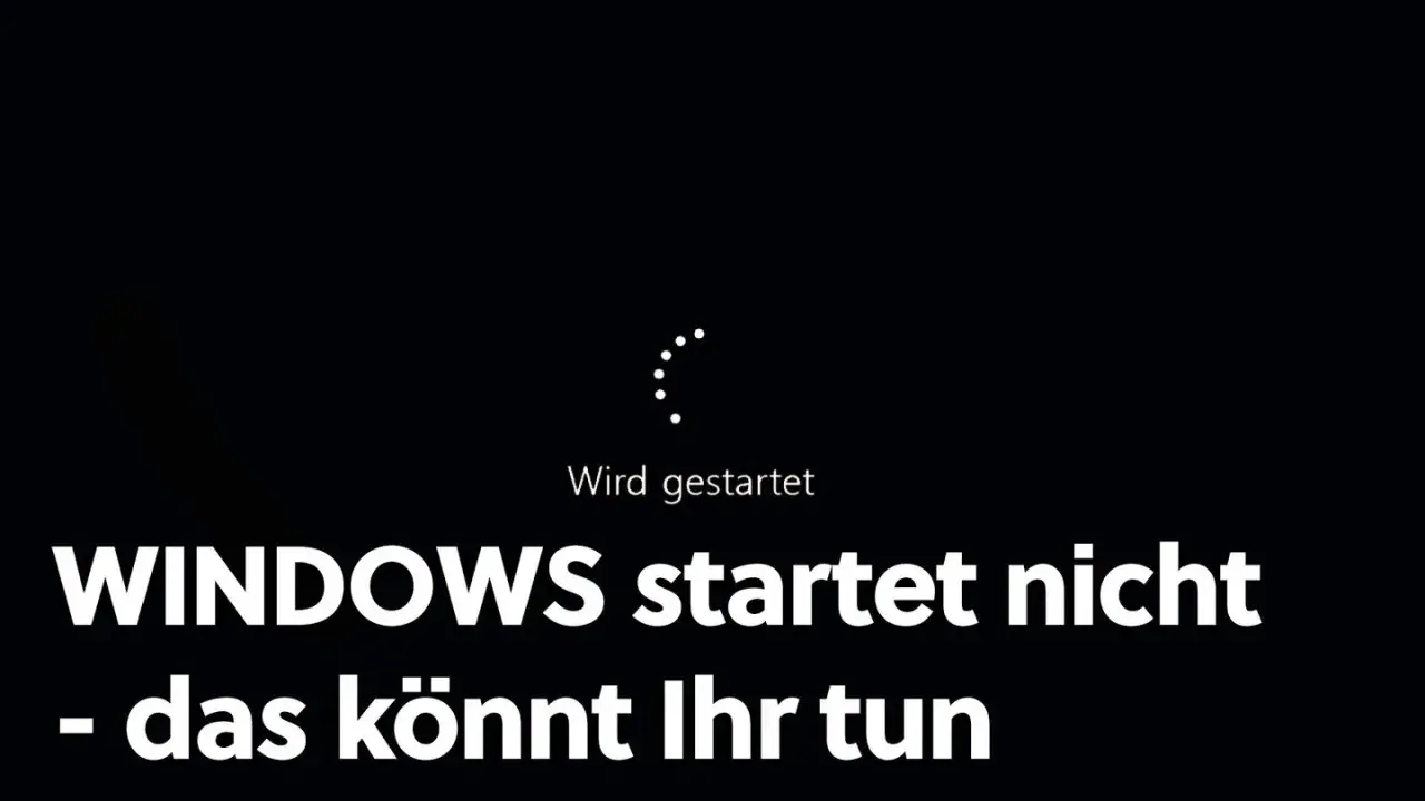 Schwarzer Bildschirm mit Ladekreis und Text: "Wird gestartet. WINDOWS startet nicht - das könnt ihr tun.